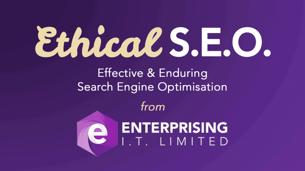 Focus On: Search Engine Optimisation 3 inline_839_https://newsite2.enterprisingdemos.com/wp-content/uploads/2021/10/ethical-seo-search-engine-optimisation-from-enterprising-it-1024x576.png